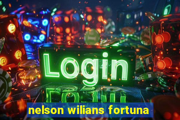 nelson wilians fortuna